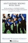 Ain't Nothin' Wrong With That - Marching Band Arrangement