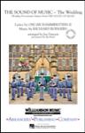 The Sound of Music (The Wedding) - Includes: Wedding Processional, How Do You Solve a Problem like Maria? - Marching Band Arrangement