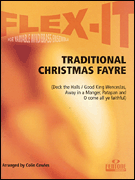Traditional Christmas Fayre - Flex-It Series For Variable Instrumentation Concert Band