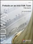 Prelude On An Irish Folk Tune - Grade 3 - Band Arrangement