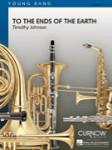 Curnow Johnson T   To the Ends of the Earth - Concert Band
