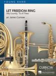 Curnow Curnow J   Let Freedom Ring (My Country Tis of Thee) - Concert Band