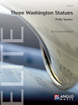 Three Washington Statues Sc/pts Gr 6 (time 07:30) Concert Band Conc Band