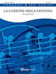 La Canzone della Fantasia [concert band] Score & Pa
