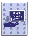 Bach To The Drawing Board