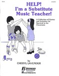 Help I'm A Substitute Music Teacher