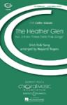 The Heather Glen - (No. 3 From Three Celtic Folk Songs) Cme Celtic Voices