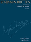 Benjamin Britten - Collected Songs - Medium/Low Voice (60 Songs) Medium Low