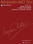 Henry Purcell: 12 Selected Songs - Realizations by Benjamin Britten Medium/Low Voice Medium Low