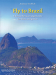Fly To Brazil: 4 Bossa Nova Arrangements for Flute and Guitar