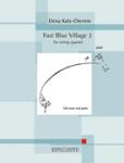 Fast Blue Village 2 String Quartet Score And Parts