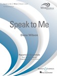 Speak to Me [concert band] Wilson Score & Pa