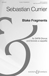 Blake Fragments for SATB Chorus and Soloists a cappella