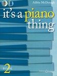 It's a Piano Thing Bk. 2