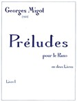 Migot Georges Preludes Pour Le Piano Volume 1 Piano Book