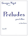 Migot Georges Preludes Pour Le Piano Volume 2 Piano Book