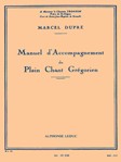 Manuel D'accompagnement Du Plain-chant Gregorien (organ)