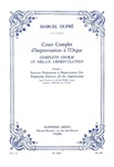 Cours Complet Dimprovisation A Lorgue, Vol. 1 (Complete Course in Organ Improvisation)