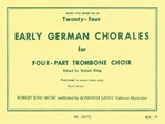 Twenty-four Early German Chorales (trombone Quartet)