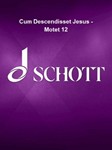 Cum Descendisset Jesus - Motet 12