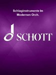 Schlaginstrumente Im Modernen Orch.