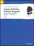 Schott Richard Wagner Paul  Happy Birthday Richard Wagner (ED 21497)