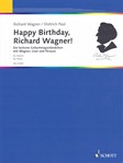 Schott Richard Wagner Paul  Happy Birthday Richard Wagner (ED 21497)