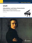 Schott Franz Liszt   Liszt - Album Leaves and Short Piano Pieces