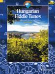 Hungarian Fiddle Tunes w/cd [violin]
