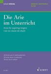 Arias for Aspiring Singers (Die Arie im Unterricht)