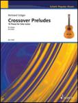 Crossover: 16 Preludes for Solo Guitar