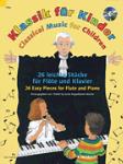 Classical Music For Children: 26 Easy Pieces Flute And Piano, Book/cd