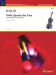 Viola Spaces for Two [viola duet] Knox
