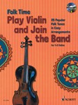 Folk Time Play Violin and Join the Band! [violin]