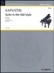 Suite in the Old Style Op 28 [piano] Kapustin