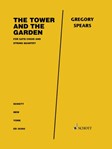 The Tower and the Garden for SATB Chorus and String Quartet - Score and String Parts