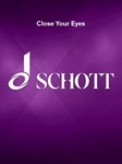 Close Your Eyes - for Voices (Soprano/Alto) and Mixed Ensemble Score and Parts
