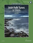 Irish Folk Tunes for Ukulele - 36 Traditional Pieces for Ukulele Book with Audio Online
