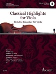 Classical Highlights for Viola - Arranged for Viola and Piano Book and Audio Online