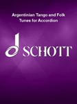 Argentinian Tango and Folk Tunes for Accordion - 36 Traditional Pieces Book with Online Material