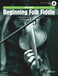 Beginning Folk Fiddle - A Beginners Guide to Folk Styles and Technique on the Violin