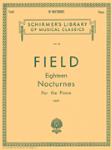 18 Nocturnes - Schirmer Library of Classics Volume 42 Piano Solo