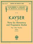 G Schirmer Kayser H E           Svecenski  36 Elem & Prog Studies Op 20 Kayser Complete - Violin