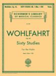 G Schirmer Wohlfahrt Blay  60 Studies Op 45 Wohlfahrt Book 1 - Violin