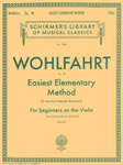 Easiest Elementary Method Op 38 [violin] Wohlfahrt - Schirmer Edition