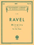 Miroirs - Schirmer Library of Classics Volume 1586 Piano Solo