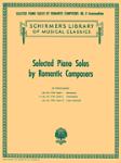 Selected Piano Solos by Romantic Composers - Volume 2: Intermediate - Schirmer Library of Classics Volume 1719 Intermediate Piano Solo