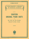 18 Original Piano Duets - Schirmer Library of Classics Volume 1764 Piano Duet