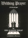 Hal Leonard Dunlap F G   Wedding Prayer - Low in C - Vocal / Organ