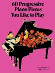 Hal Leonard various                60 Progressive Piano Pieces You Like to Play